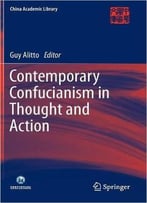 Contemporary Confucianism In Thought And Action