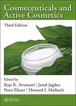 Cosmeceuticals And Active Cosmetics, Third Edition