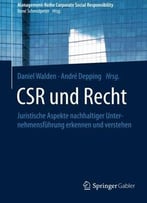 Csr Und Recht: Juristische Aspekte Nachhaltiger Unternehmensführung Erkennen Und Verstehen