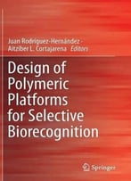 Design Of Polymeric Platforms For Selective Biorecognition