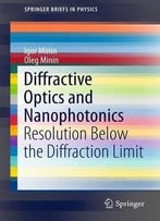 Diffractive Optics And Nanophotonics: Resolution Below The Diffraction Limit