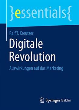 Digitale Revolution: Auswirkungen Auf Das Marketing