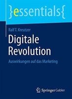 Digitale Revolution: Auswirkungen Auf Das Marketing