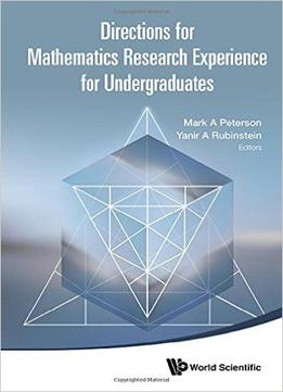 Directions For Mathematics Research Experience For Undergraduates