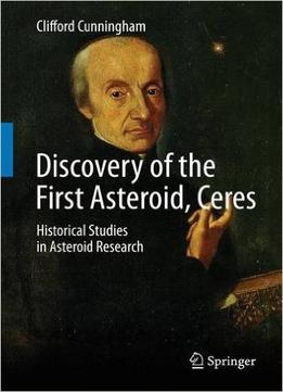 Discovery Of The First Asteroid, Ceres: Historical Studies In Asteroid Research