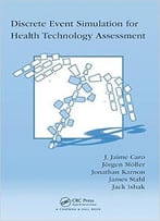 Discrete Event Simulation For Health Technology Assessment
