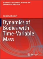Dynamics Of Bodies With Time-Variable Mass