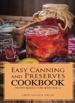Easy Canning And Preserves Cookbook