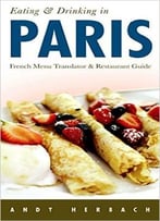 Eating & Drinking In Paris: French Menu Translator & Restaurant Guide
