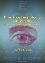 Electrophysiology Of Vision: Clinical Testing And Applications
