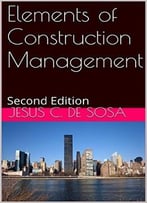 Elements Of Construction Management: Second Edition