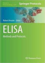 Elisa: Methods And Protocols (Methods In Molecular Biology)