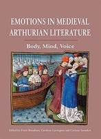 Emotions In Medieval Arthurian Literature