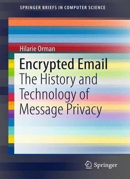 Encrypted Email: The History And Technology Of Message Privacy