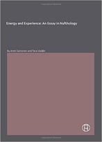 Energy And Experience: An Essay In Nafthology