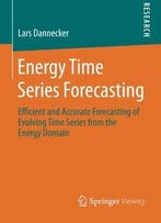 Energy Time Series Forecasting: Efficient And Accurate Forecasting Of Evolving Time Series From The Energy Domain