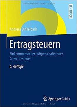 Ertragsteuern – Einkommensteuer, Körperschaftsteuer, Gewerbesteuer