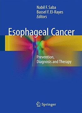 Esophageal Cancer: Prevention, Diagnosis And Therapy