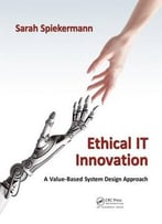 Ethical It Innovation: A Value-Based System Design Approach
