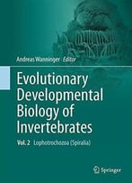 Evolutionary Developmental Biology Of Invertebrates 2: Lophotrochozoa (Spiralia)