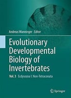 Evolutionary Developmental Biology Of Invertebrates 3: Ecdysozoa I: Non-Tetraconata