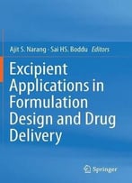 Excipient Applications In Formulation Design And Drug Delivery