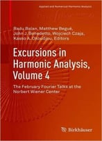 Excursions In Harmonic Analysis, Volume 4: The February Fourier Talks At The Norbert Wiener Center
