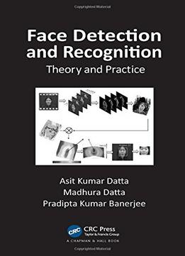 Face Detection And Recognition: Theory And Practice
