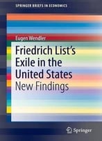 Friedrich List’S Exile In The United States: New Findings
