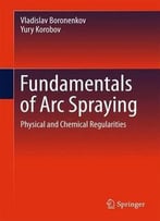 Fundamentals Of Arc Spraying: Physical And Chemical Regularities