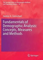 Fundamentals Of Demographic Analysis: Concepts, Measures And Methods