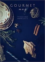 Gourmet Mag – The Blue Issue: Winter 2016