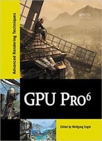 Gpu Pro 6: Advanced Rendering Techniques