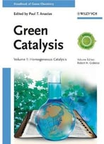 Green Catalysis. Volume 1: Homogeneous Catalysis