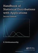 Handbook Of Statistical Distributions With Applications, Second Edition