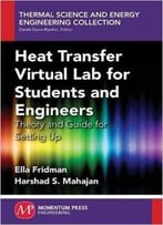 Heat Transfer Virtual Lab For Students And Engineers: Theory And Guide For Setting Up