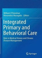 Integrated Primary And Behavioral Care: Role In Medical Homes And Chronic Disease Management