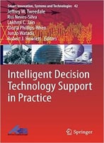 Intelligent Decision Technology Support In Practice
