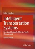 Intelligent Transportation Systems – Functional Design For Effective Traffic Management (2nd Edition)