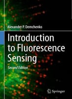 Introduction To Fluorescence Sensing (2nd Edition)