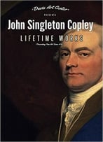 John Singleton Copley: Collector’S Edition Art Gallery