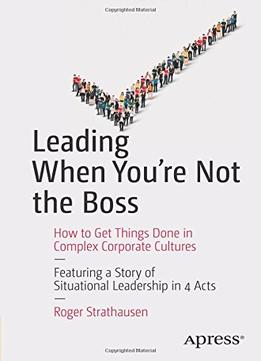 Leading When You’Re Not The Boss