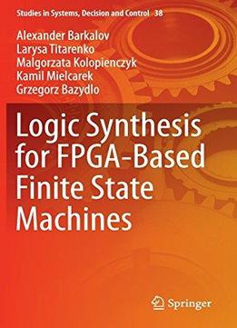 Logic Synthesis For Fpga-Based Finite State Machines