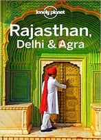 Lonely Planet Rajasthan, Delhi & Agra (Travel Guide)