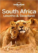 Lonely Planet South Africa, Lesotho & Swaziland (Travel Guide)