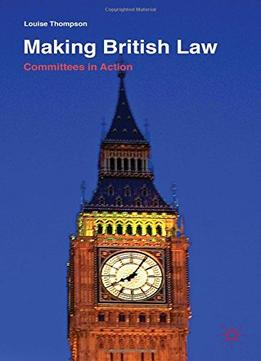 Making British Law: Committees In Action