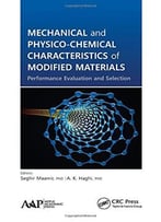 Mechanical And Physico-Chemical Characteristics Of Modified Materials: Performance Evaluation And Selection