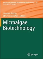 Microalgae Biotechnology (Advances In Biochemical Engineering/Biotechnology)