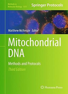 Mitochondrial Dna: Methods And Protocols (3Rd Edition)