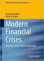 Modern Financial Crises: Argentina, United States And Europe